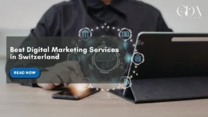 Best Digital Marketing Services in Switzerland